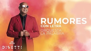 Orquesta La Palabra  Rumores Con Letra [upl. by Alenson]