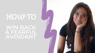 How To Win Back A Fearful Avoidant  Fearful Avoidant Attachment [upl. by Atikehs516]