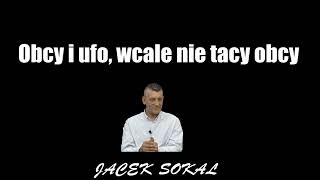 Obcy i ufo wcale nie tacy obcy Jacek Sokal [upl. by Kurtis]