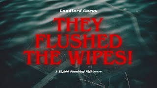 They Flushed the Wipes [upl. by Madigan]