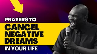 🔥 Warfare Prayer To Cancel Bad Dreams   Prayers Against Evil Dreams by Apostle Joshua Selman [upl. by Meir]