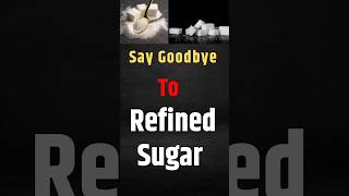 Say Goodbye to Refined Sugar hindi sugar health facts refinedsugar healthywealthy [upl. by Zsazsa]