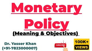 Monetary Policy  Meaning Of Monetary Policy  Objectives Of Monetary Policy  Reserve Bank Policy [upl. by Mellisent43]