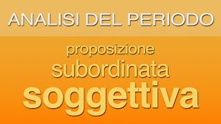 Proposizione subordinata soggettiva [upl. by Yrennalf]