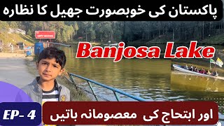 Banjosa Lake Azad Kashmir  EP4  Most Beautiful Artificial Jheel of Pakistan  funwithkhubaib [upl. by Ahsima]