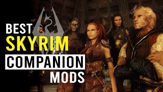 The 10 Best Skyrim Follower Mods You Need To Install in 2024 [upl. by Cerf854]