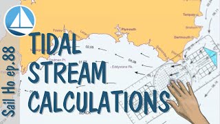 Sailing tidal waters how to calculate the direction and rate of the tidal stream Sail Ho Ep 88 [upl. by Aneehsak]