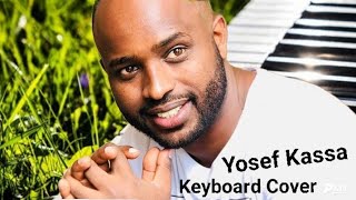 Yosef Kassa  New Protestant Mezmur  ግዜ አለው ለሁሉም  Keyboard Cover Song  20212013 [upl. by Killigrew6]