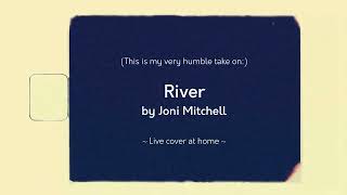 River  Joni Mitchell  Cover with guitar chords [upl. by Enybor]