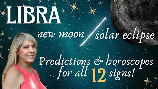 HOROSCOPE ALL 12 SIGNSPREDICTIONS  LIBRA NEW MOON SOLAR ECLIPSE [upl. by Ahsad102]