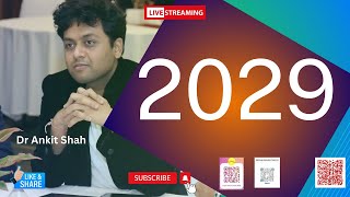 Changes in Bharat by 2029  २०२९ तक भारत में बदलाव  Dr Ankit Shah [upl. by Auqinahc]