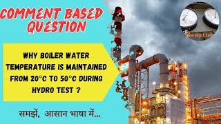 Why Boiler Water Temperature is maintained from 20°C to 30°C during Boiler Hydro Test [upl. by Rodama]