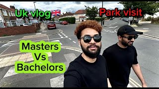 UK PARK VISIT🇬🇧 BACHELOR VS MASTERS LIFE [upl. by Eiboj]