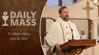 Catholic Daily Mass  Daily TV Mass  June 26 2023 [upl. by Eelynnhoj]