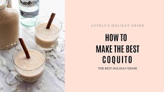 How to make the BEST Coquito [upl. by Aicena]