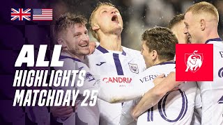 ALL HIGHLIGHTS MATCHDAY 25 👀⚽ Jupiler Pro League 2324 [upl. by Llirpa]