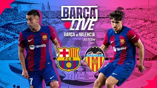 🔴 BARÇA LIVE  FC BARCELONA vs VALENCIA  LA LIGA 2324 ⚽ [upl. by Notxam]