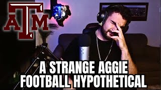 A Strange Aggie Football Hypothetical  Call in Show Clip [upl. by Retsof]