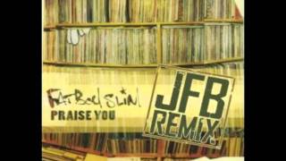 Fatboy Slim  Praise You JFB Remix [upl. by Hsenid]