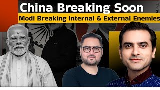 China Breaking Soon Modi breaking Internal amp External enemies KaartikGor  Sumeet Jain [upl. by Roleat]