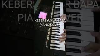 kubersyukur Bapa  piano cover [upl. by Vieva]