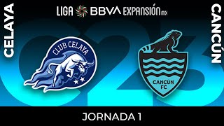 Resumen  Celaya vs Cancún   Jornada 1  Clausura 2023  Liga BBVA Expansión MX [upl. by Viens163]