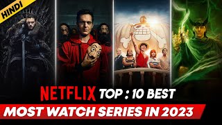 Top 10 Best Netflix Web Series In Hindi  Best Netflix Web Series Hindi Dubbed  2023 [upl. by Standford337]