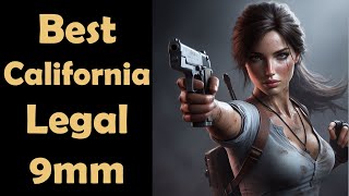 Best California Legal 9mm Range Pistols [upl. by Ulrica913]