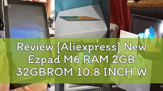 Review Aliexpress New Ezpad M6 RAM 2GB 32GBROM 108 INCH Windows 10 Tablet PC X5 Z8350 CPU Quad C [upl. by Feilak24]