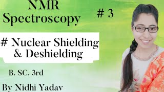 NMR Spectroscopy part 3 Nuclear Shielding and Deshielding effect  B SC Final [upl. by Raffaello107]