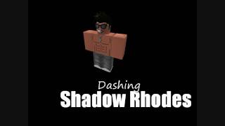 Dashing Shadow Rhodes Theme [upl. by Anemolihp]