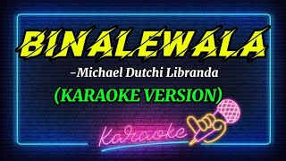 🎤BINALEWALAMICHAEL DUTCHI LIBRANDA MUSIC LYRICS KARAOKE VERSION 🎼🎶🎧 [upl. by Fitzhugh]