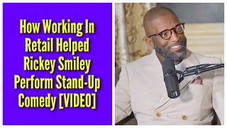 How Working In Retail Helped Rickey Smiley Perform StandUp Comedy [upl. by Kcirtapnhoj]