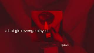 a hot girl revenge playlist [upl. by Itoyj]