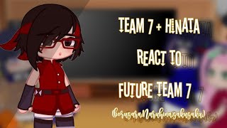 •Team7Hinata react to future team7ships BoruSaraNaruHinaSasuSaku 🇹🇷🇬🇧 [upl. by Adnilam]