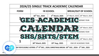 20242025 GES ACADEMIC CALENDAR FOR SHS SINGLE TRACK AND TRANSITIONAL SCHOOLS WITH WASSCE 2025 DATE [upl. by Nannaihr296]