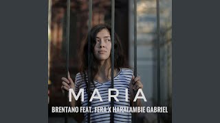 Maria feat Brentano amp Fera [upl. by Dodie]