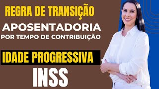 Como funciona a regra de transição da Aposent por tempo de contribuição Idade mínima ou Progressiva [upl. by Gildea]