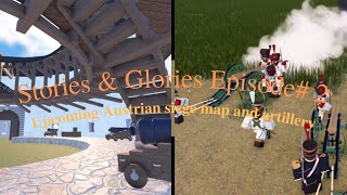 Stories amp Glories Episode 2 Austrian Siege Map amp Artillery [upl. by Ewell]