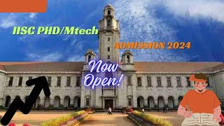 IISC Bangalore admission 2024 PhDMTech  IIsc admission procedure [upl. by Acined]