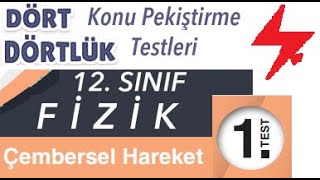 12 Sınıf  Dört Dörtlük Konu Pekiştirme Testleri  Çembersel Hareket  1 Test  MEB 4x4 testler [upl. by Annis166]