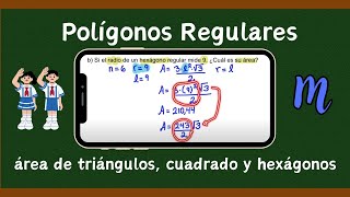 R7 Polígonos Regulares  Area de triángulo cuadrado y hexágono [upl. by Saba]