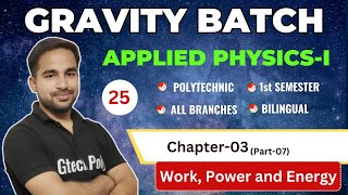 Applied PhysicsI  Chapter03 Work Energy and Power Lecture25  Gravity Batch for Polytechnic [upl. by Jon731]