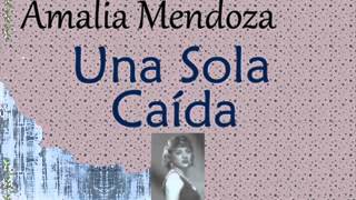 Amalia Mendoza Una Sola Caída [upl. by Carbo]