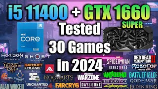 i5 11400  GTX 1660 Super Tested 30 Games in 2024 [upl. by Pascale936]