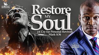 RESTORE MY SOUL A CRY FOR PERSONAL REVIVAL Mark 836  HOTR  ENUGUNIGERIA  APOSTLE SELMAN [upl. by Bianchi]