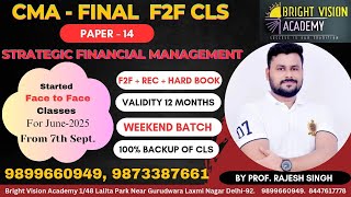 CMA FINAL SFM  Face to Face Classes  STRATEGIC FINANCIAL MANAGEMENT  RAJESH SINGH  BVA [upl. by Buseck]