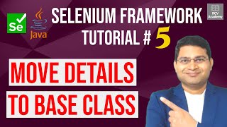 Selenium Framework Tutorial 5  Move Common Details to Base Class [upl. by Arac492]