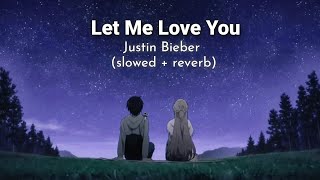 Let Me Love You  Justin Bieber djsnake  slowedreverb [upl. by Sybille]