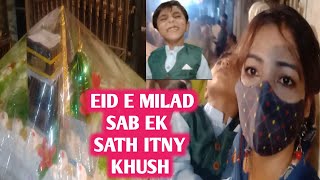 Eid E Milad Sab Ek Sath Itny Khush 💚  Eid Milad Un Nabi Full Day Vlog💚💚💚 [upl. by Eeruhs]